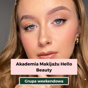 Akademia Makijażu Hello Beauty 26/27 [grupa weekendowa]
