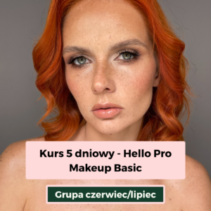 Kurs 5-dniowy - Hello Pro Makeup Basic [czerwiec/lipiec] - opłata rezerwacyjna
