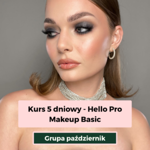 Kurs 5-dniowy - Hello Pro Makeup Basic [październik] - opłata rezerwacyjna